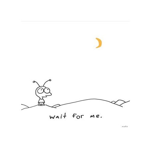 Wait for me